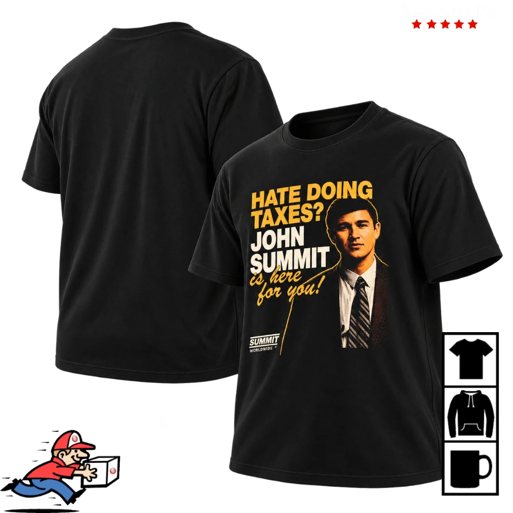 John Summit Hate Doing Taxes John Summit Is Here For You Black Tee